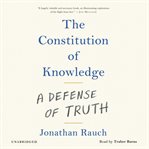 The constitution of knowledge : a defense of truth cover image