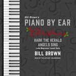 Hark the Herald Angels Sing : Late Beginner Level Solo. Piano by Ear cover image