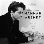 Hannah Arendt : a life in dark times cover image