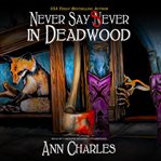 Never say sever in Deadwood cover image