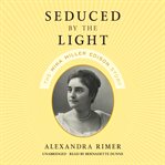 Seduced by the Light : The Mina Miller Edison Story cover image