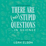 THERE ARE (NO) STUPID QUESTIONS... IN SC cover image