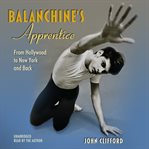 Balanchine's apprentice cover image