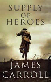 Supply of heroes : a novel cover image