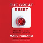 The great reset : global elites and the permanent lockdown cover image