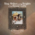 King Arthur and the Knights of the Round Table cover image
