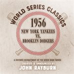 1956 - new york yankees vs. brooklyn dodgers : New York Yankees vs. Brooklyn Dodgers cover image