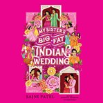 My sister's big fat Indian wedding cover image