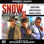 Snow shorts, volume 2 cover image