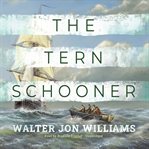 The tern schooner : Privateers and Gentlemen cover image