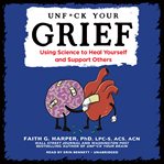 Unf**k your grief cover image
