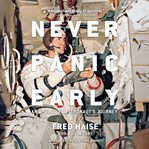 Never panic early : an Apollo 13 astronaut's journey cover image