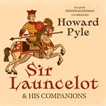 Sir Launcelot & his companions cover image