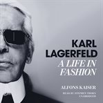 Karl lagerfeld : a life in fashion cover image