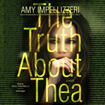 The truth about Thea cover image
