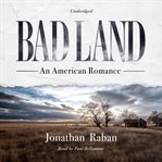 Bad land : an American romance cover image