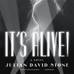It's alive! : a novel cover image