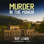 Murder in the manor : Arnold Landon Series, Book 2 cover image