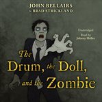 The Drum Doll, and the Zombie : Johnny Dixon cover image