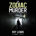 The Zodiac Murder : Eric Ward Mysteries cover image