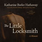 The little locksmith : a memoir cover image