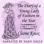 The diary of a young lady of fashion in the year 1764-1765 cover image