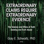 Extraordinary claims require extraordinary evidence cover image