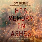 His memory in ashes : a novel cover image