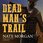 Dead Man's Trail : Carson Stone Western cover image