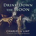 Drink down the moon cover image