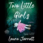 Two little girls : a novel cover image