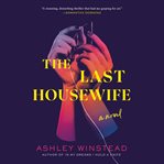 The last housewife : a novel cover image