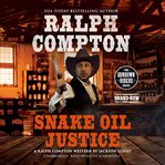 Ralph Compton: Snake Oil Justice cover image