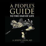 A people's guide to the end of life cover image
