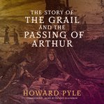 The story of the Grail and the passing of Arthur cover image