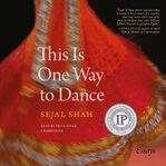 This is one way to dance : essays cover image
