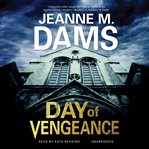 Day of Vengeance : Dorothy Martin Mysteries cover image
