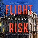 Flight Risk : Ingrid Skyberg FBI Thrillers cover image