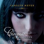 Cleopatra confesses cover image