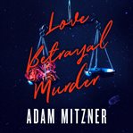 Love Betrayal Murder cover image