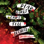 Dead girls can't tell secrets cover image