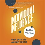 Individual influenceg : find the I in team cover image