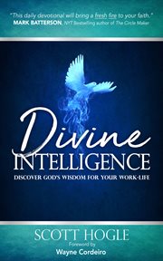 Divine Intelligence : Discover God's Wisdom for Your Work-Life cover image