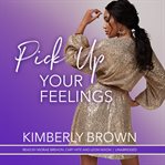 Pick Up Your Feelings cover image
