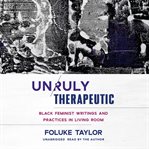 Unruly Therapeutic cover image