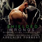 SHIELDED WRONGS cover image