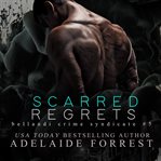 SCARRED REGRETS cover image