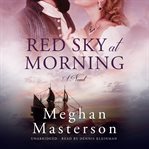 Red Sky at Morning : A Novel cover image