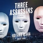Three assassins : a novel cover image