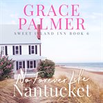No Forever Like Nantucket cover image